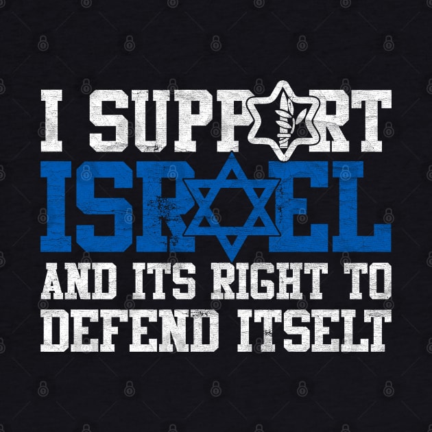 I Support Israel and its Right to Defend Itself IDF Grunge by RetroPrideArts